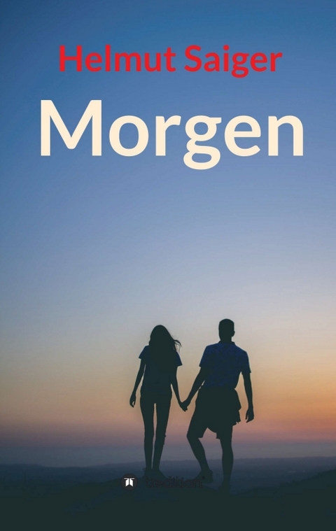 Morgen - Helmut Saiger