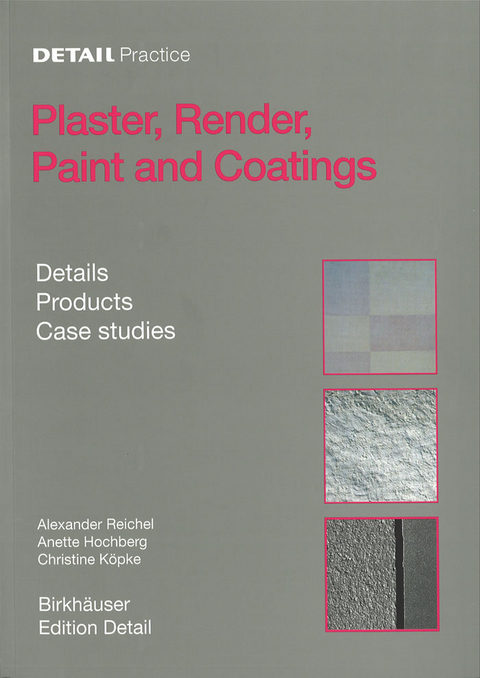 Plaster, Render, Paint and Coatings - Alexander Reichel, Anette Hochberg, Christine K&ouml;pke