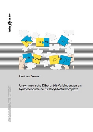Unsymmetrische Diboran(4)-Verbindungen als Synthesebausteine für Boryl-Metallkomplexe
