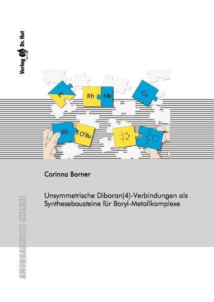 Unsymmetrische Diboran(4)-Verbindungen als Synthesebausteine f&uuml;r Boryl-Metallkomplexe - Corinna Borner