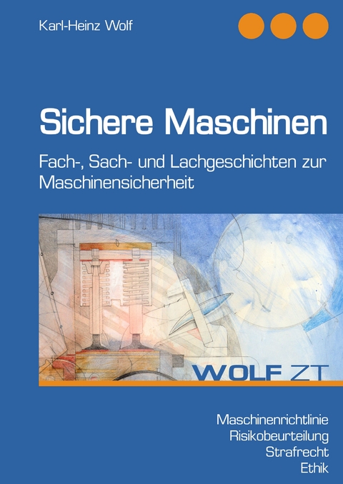 Sichere Maschinen - Karl-Heinz Wolf