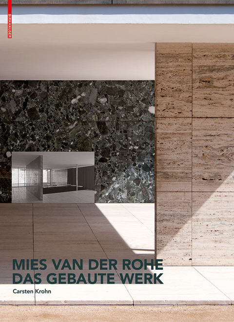 Mies van der Rohe. Das gebaute Werk - Carsten Krohn