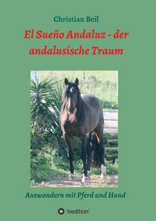 El Sueño Andaluz - der andalusische Traum