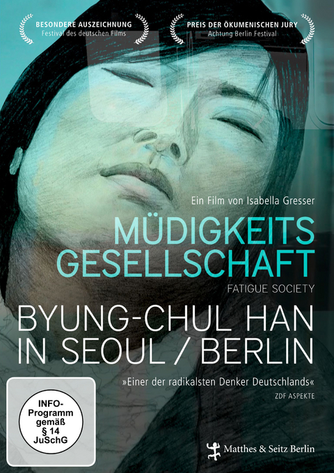 Müdigkeitsgesellschaft - Byung-Chul Han in Seoul/Berlin - Byung-Chul Han, Isabella Gresser