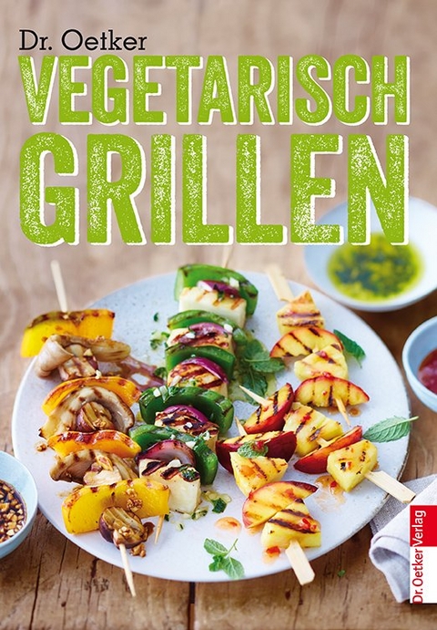 Vegetarisch Grillen -  Dr. Oetker Verlag