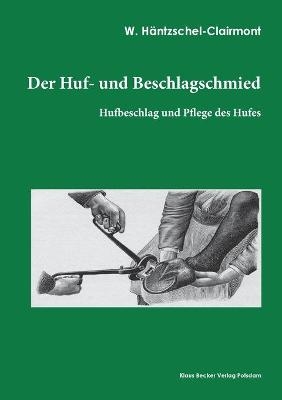 Der Huf- und Beschlagschmied