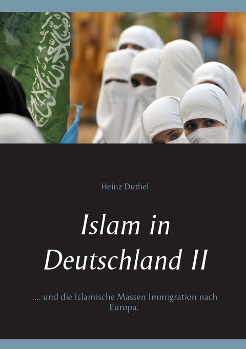 Islam in Deutschland II - Heinz Duthel