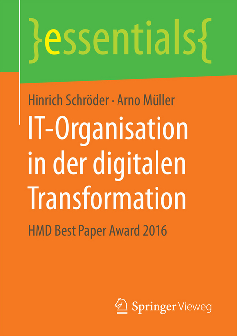 IT-Organisation in der digitalen Transformation - Hinrich Schröder, Arno Müller