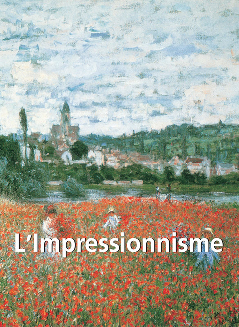 L''Impressionnisme 120 illustrations -  Brodskaia Nathalia Brodskaia