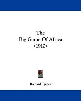 The Big Game Of Africa (1910)