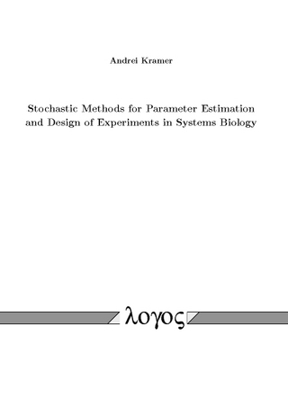 Stochastic Methods for Parameter Estimation and Design of Experiments in Systems Biology