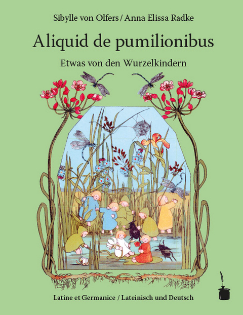 Aliquid de pumilionibus / Etwas von den Wurzelkindern - Sibylle Von Olfers
