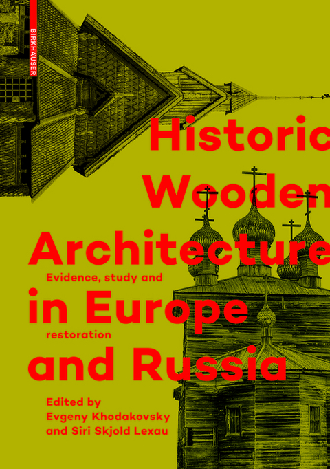 Historic Wooden Architecture in Europe and Russia - 