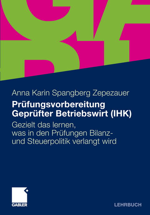 Pr&uuml;fungsvorbereitung Gepr&uuml;fter Betriebswirt (IHK) -  Anna Karin Sp&aring;ngberg-Zepezauer