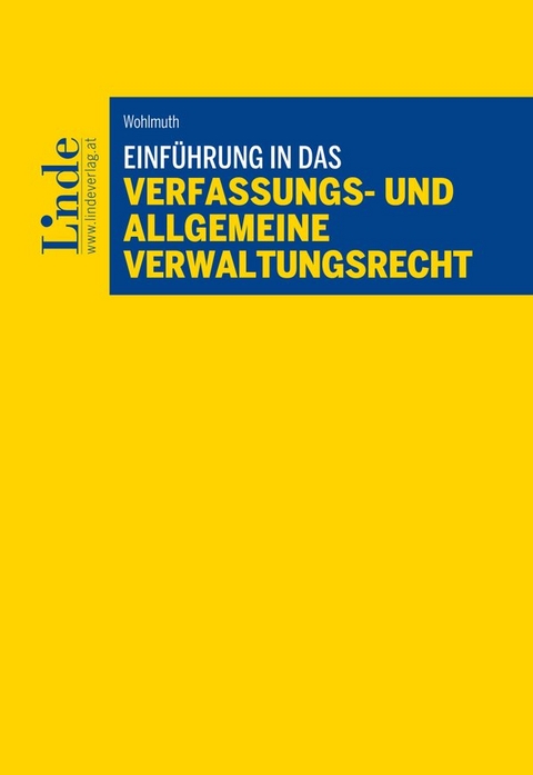 Einführung in das Verfassungs- und allgemeine Verwaltungsrecht - Dieter Wohlmuth