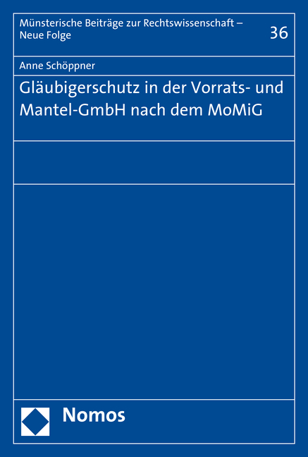 Gl&auml;ubigerschutz in der Vorrats- und Mantel-GmbH nach dem MoMiG - Anne Sch&ouml;ppner