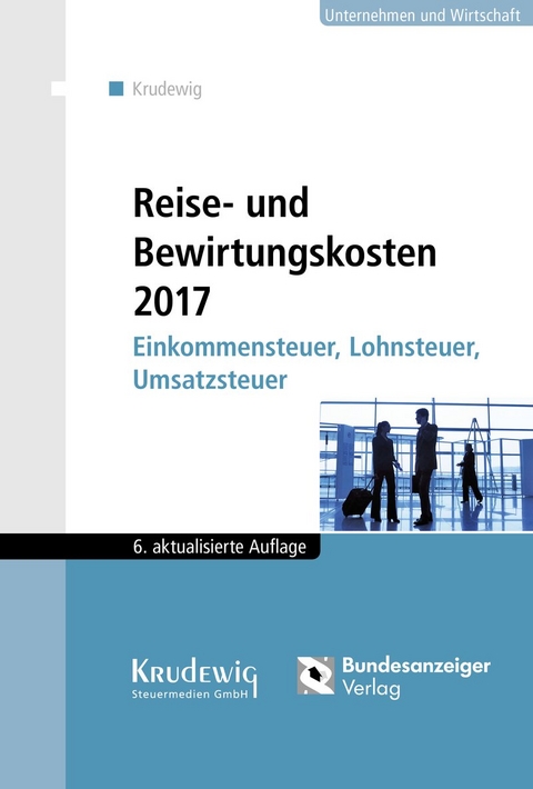 Reise- und Bewirtungskosten 2017 - Wilhelm Krudewig