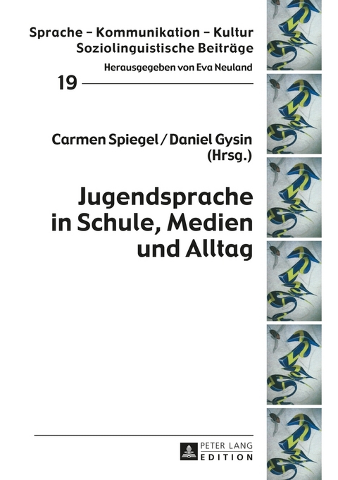 Jugendsprache in Schule, Medien und Alltag - 