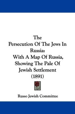The Persecution Of The Jews In Russia