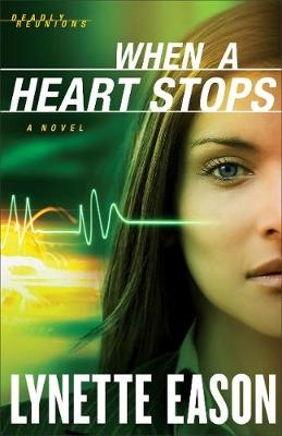 When a Heart Stops (Deadly Reunions Book #2)