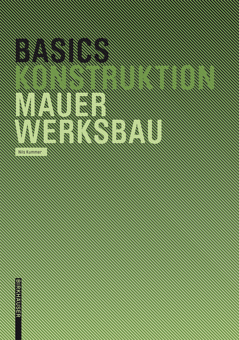 Basics Mauerwerksbau - Nils Kummer
