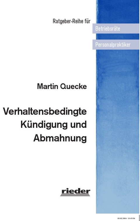 Verhaltensbedingte K&uuml;ndigung und Abmahnung - Martin Quecke