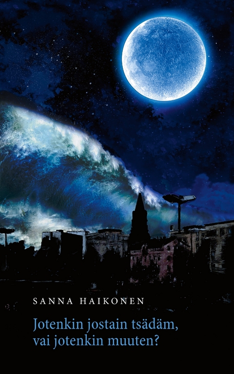 Jotenkin jostain ts&auml;d&auml;m, vai jotenkin muuten? - Sanna Haikonen