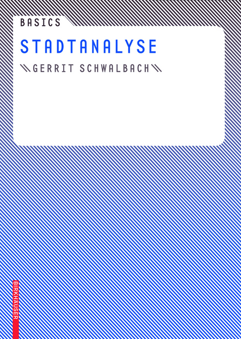 Basics Stadtanalyse - Gerrit Schwalbach