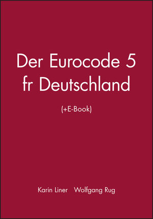 Der Eurocode 5 f&uuml;r Deutschland - Karin Li&szlig;ner, Wolfgang Rug