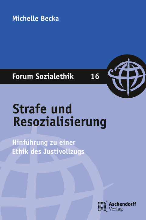 Strafe und Resozialisierung - Michelle Becka