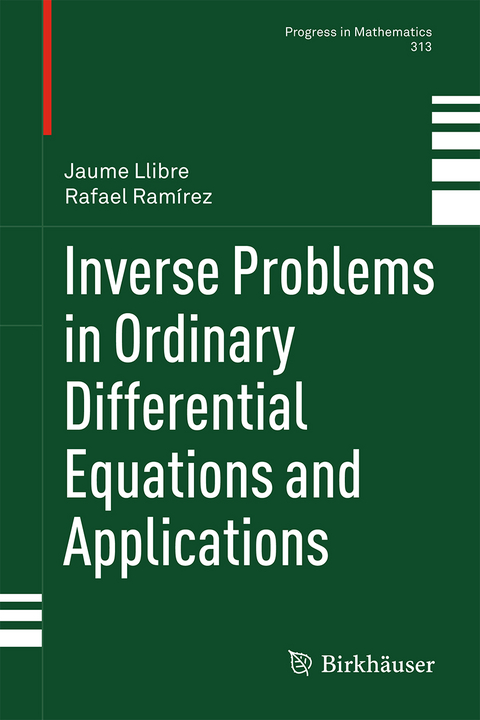 Inverse Problems in Ordinary Differential Equations and Applications - Jaume Llibre, Rafael Ram&iacute;rez
