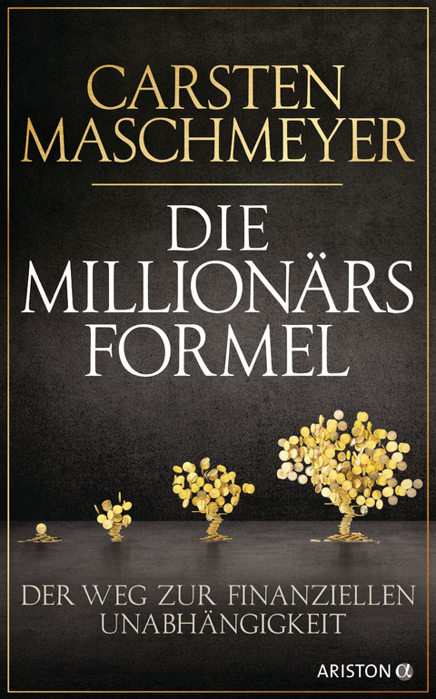 Die Million&auml;rsformel - Carsten Maschmeyer