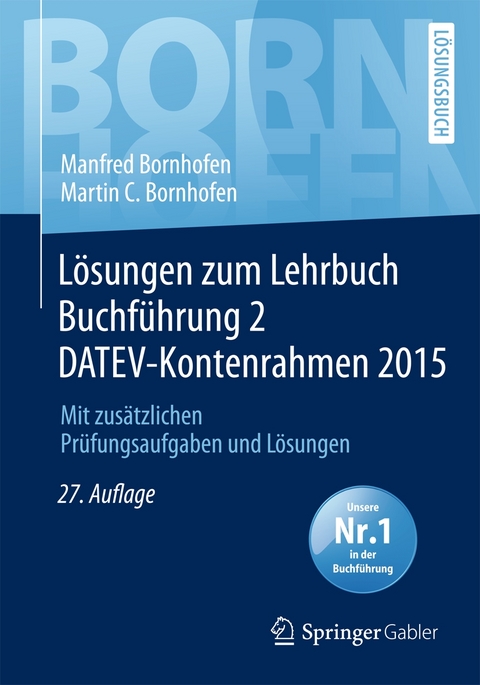 L&ouml;sungen zum Lehrbuch Buchf&uuml;hrung 2 DATEV-Kontenrahmen 2015 - Manfred Bornhofen, Martin C. Bornhofen