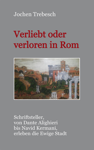 Verliebt und verloren in Rom