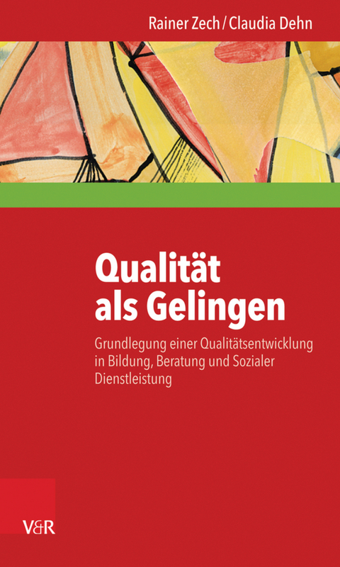 Qualit&auml;t als Gelingen -  Rainer Zech,  Claudia Dehn