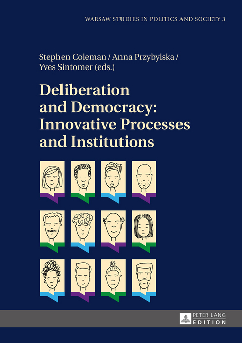 Deliberation and Democracy: Innovative Processes and Institutions - 