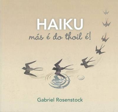 Haiku, mas e do thoil e! -  Brian Fitzgerald,  Gabriel Rosenstock