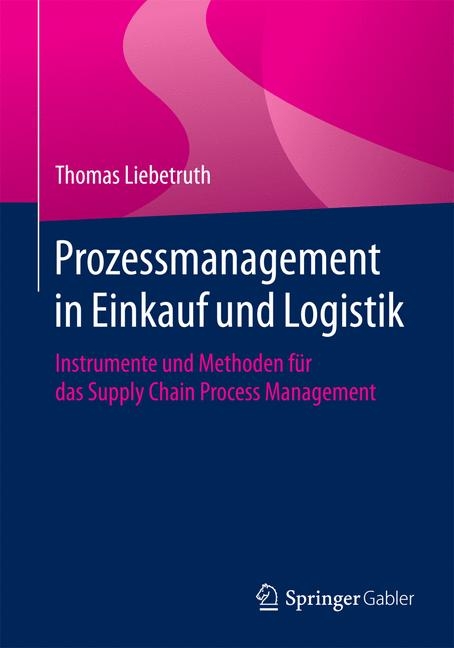 Prozessmanagement in Einkauf und Logistik - Thomas Liebetruth