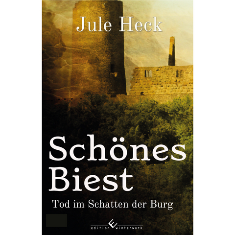 Tod im Schatten der Burg - Sch&ouml;nes Biest - Jule Heck