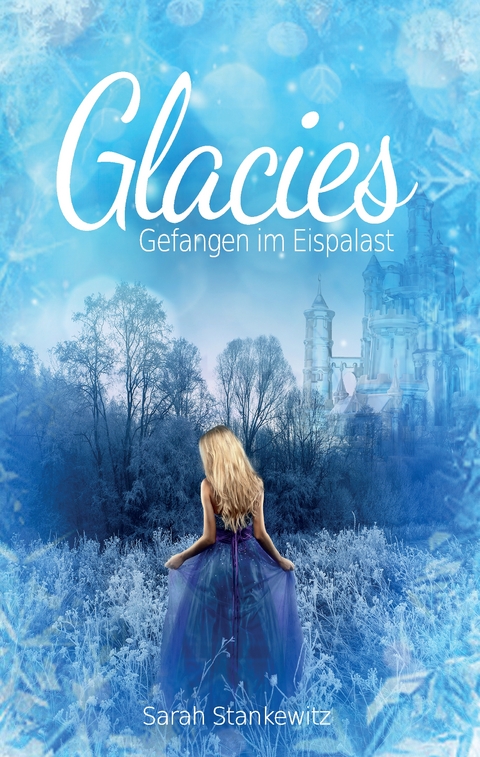 Glacies - Sarah Stankewitz