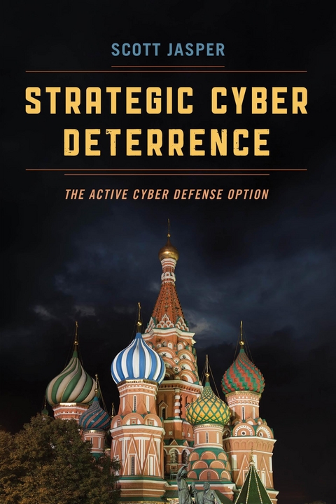 Strategic Cyber Deterrence -  Scott Jasper