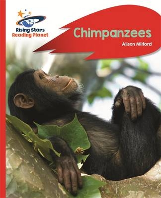 Reading Planet - Chimpanzees - Red B: Rocket Phonics -  Alison Milford