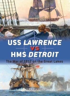 USS Lawrence vs HMS Detroit -  Mark Lardas