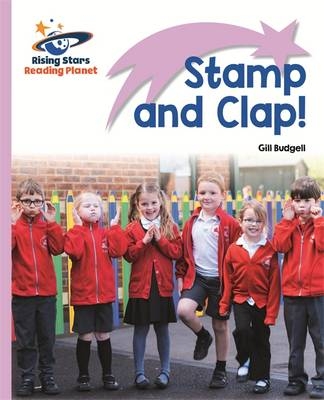 Reading Planet - Stamp and Clap! - Lilac: Lift-off -  Gill Budgell