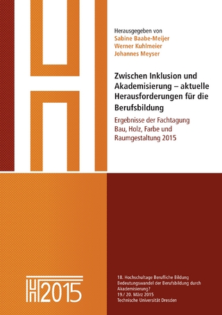 Zwischen Inklusion und Akademisierung – aktuelle Herausforderungen für die Berufsbildung