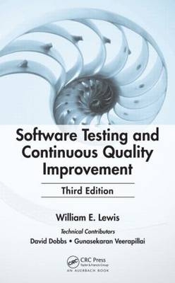 Software Testing and Continuous Quality Improvement -  William E. Lewis