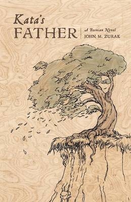 Kata's Father -  John M. Zurak