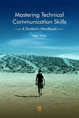 Mastering Technical Communication Skills -  Peter Wide
