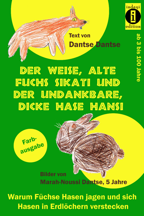 Der weise, alte Fuchs Sikati und der undankbare, dicke Hase Hansi - Dantse Dantse