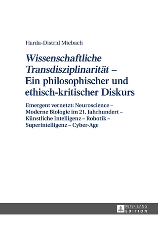 «Wissenschaftliche Transdisziplinarität» – Ein philosophischer und ethisch-kritischer Diskurs